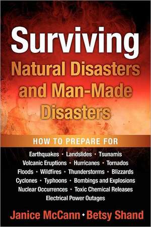 Surviving Natural Disasters and Man-Made Disasters de Janice L. McCann