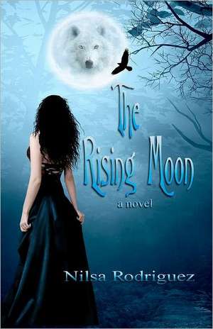 The Rising Moon: A Roadmap to Master Your Personal and Professional Life de Nilsa Rodriguez