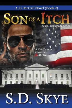 Son of a Itch (A J.J. McCall Novel) de S. D. Skye