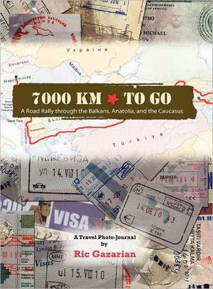 7000 Km to Go de Ric Gazarian