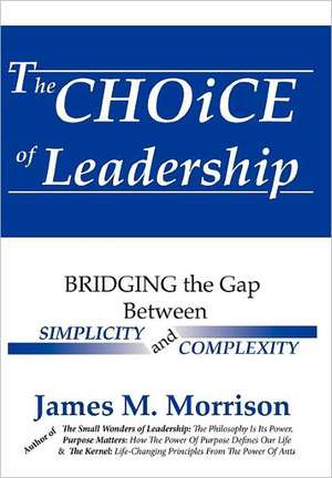 The Choice of Leadership de James M. Morrison