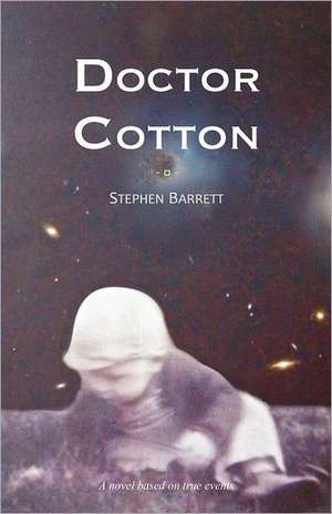 Doctor Cotton: The Unconventional Wisdom of Retailing de Stephen Barrett