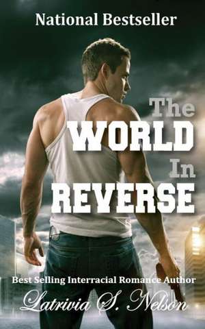 The World in Reverse de Latrivia S. Nelson