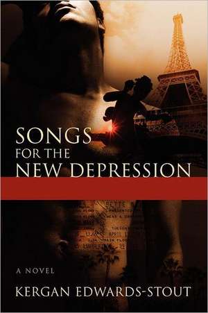 Songs for the New Depression de Kergan Edwards-Stout