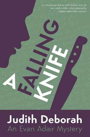 A Falling Knife de Judith Deborah