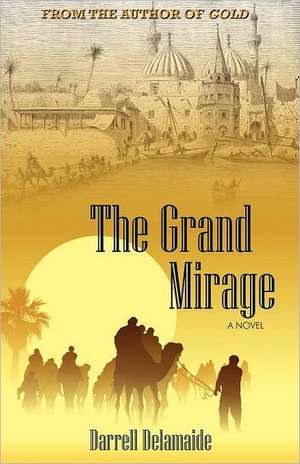 The Grand Mirage de Darrell Delamaide