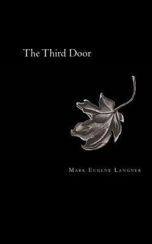 The Third Door de Mark Eugene Langner