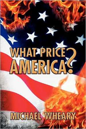 What Price America?: Eternal Autumn de Michael Wheary