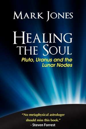 Healing the Soul de Mark Jones