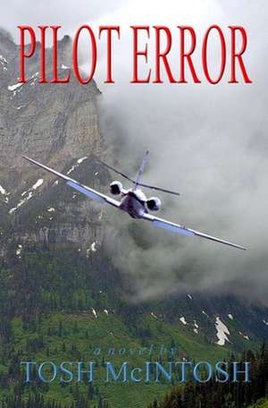 Pilot Error de Tosh McIntosh