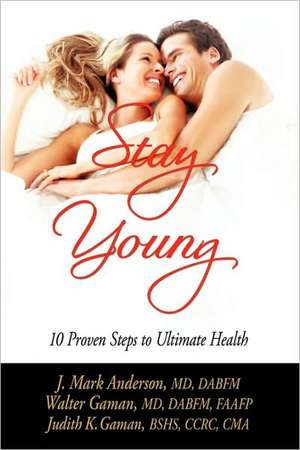 Stay Young de Mark J. Anderson