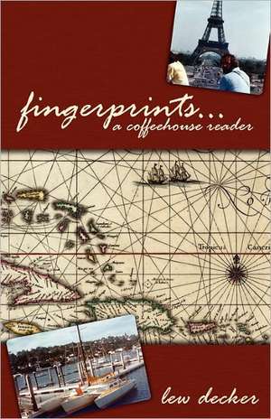 Fingerprints...: A Coffeehouse Reader de MR Lew Decker