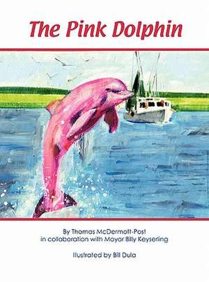 The Pink Dolphin de Thomas McDermott Post