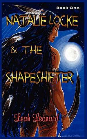 Natalie Locke and the Shapeshifter de Leah Leonard