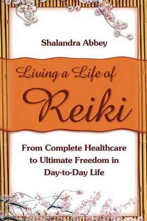 Living a Life of Reiki: Sects and the City de Shalandra Abbey