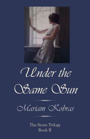 Under the Same Sun de Mariam Kobras