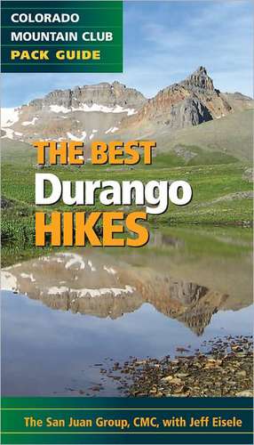 The Best Durango Hikes de San Juan Group of the Colorado Mountain