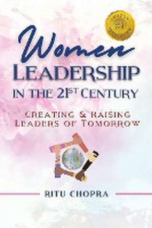 Women Leadership In The 21st Century de Ritu Chopra