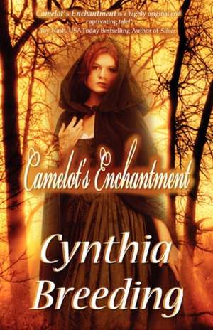 Camelot's Enchantment de Cynthia Breeding