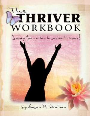 The Thriver Workbook de Susan M. Omilian