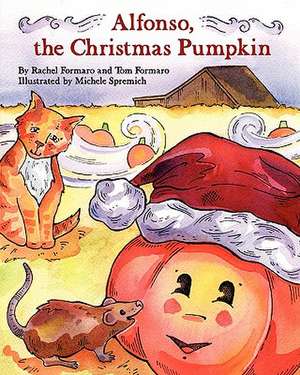 Alfonso, the Christmas Pumpkin de Rachel Esme Formaro