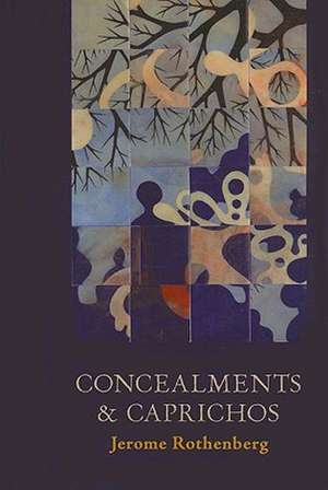 Concealments & Caprichos de Jerome Rothenberg