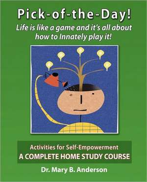 Pick-Of-The-Day! Life Is Like a Game and It's All about How to Innately Play It! de Mary B. Anderson