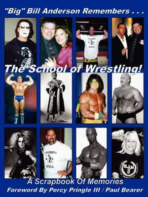 Big Bill Anderson Remembers...the School of Wrestling de Bill Anderson