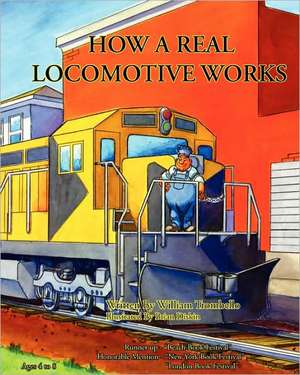 How a Real Locomotive Works de William Trombello