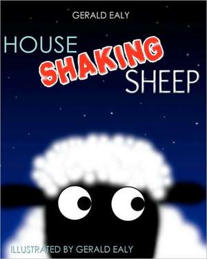 House Shaking Sheep: Traditional Chinese Medicine, Western Science, and the Search for a Cure de Gerald Ealy