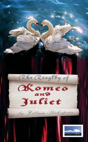 The Tragedy of Romeo and Juliet de William Shakespeare