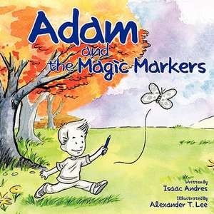 Adam and the Magic Markers de Isaac Andres