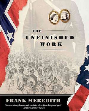 The Unfinished Work: Large Print Edition de Frank Meredith