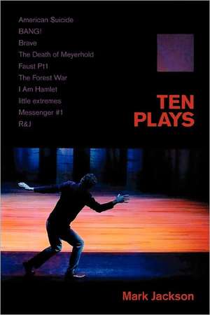 Ten Plays: Lessons from a Mid-Wife Crisis! de Mark Jackson