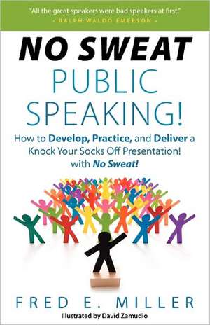 No Sweat Public Speaking! de Fred Elliott Miller