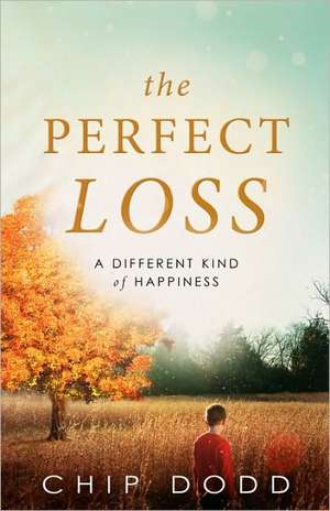 The Perfect Loss de Chip Dodd