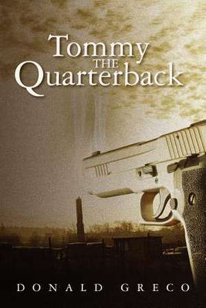 Tommy the Quarterback de Donald Greco