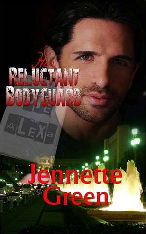 Her Reluctant Bodyguard de Jennette Green