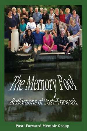 The Memory Pool de Past Forward Memoir Group