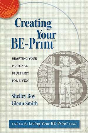 Creating Your Be-Print de Shelley Ann-Workman Roy