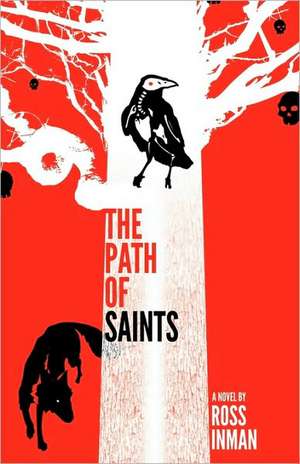 The Path of Saints de Ross Inman