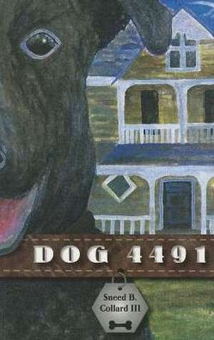 Dog 4491 de Sneed B. Collard