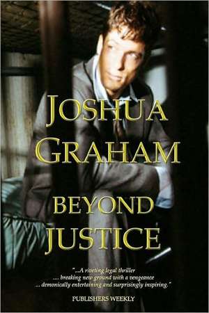 Beyond Justice de Joshua Graham