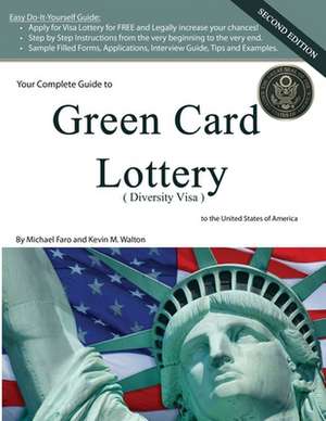 Your Complete Guide to Green Card Lottery (Diversity Visa) - Easy Do-It-Yourself Immigration Books - Greencard de Michael Faro