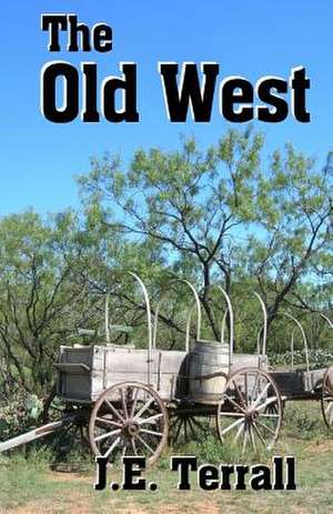 The Old West de J. E. Terrall