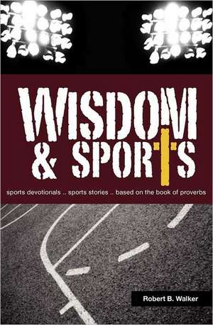 Wisdom & Sports de Robert B. Walker