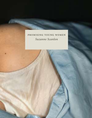 Promising Young Women de Suzanne Scanlon