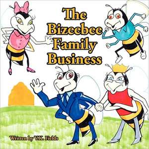 The Bizeebee Family Business de V. K. Fields