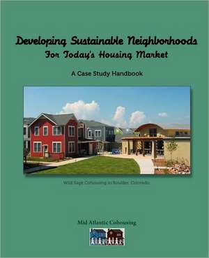 Developing Sustainable Neighborhoods de Atlantic Cohousi Mid Atlantic Cohousing