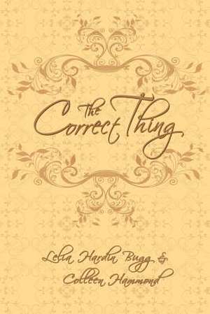 The Correct Thing de Miss Lelia Hardin Bugg